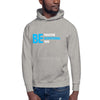 Be Positive, Be Intentional, Be You | Unisex Hoodie