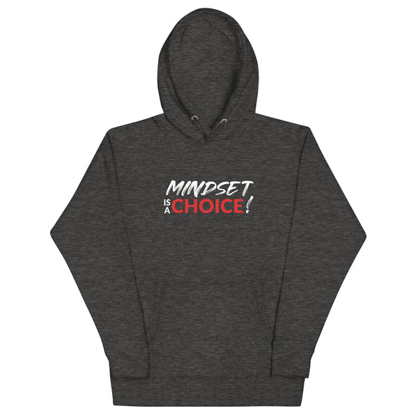 Mindset Is A Choice | Unisex Hoodie