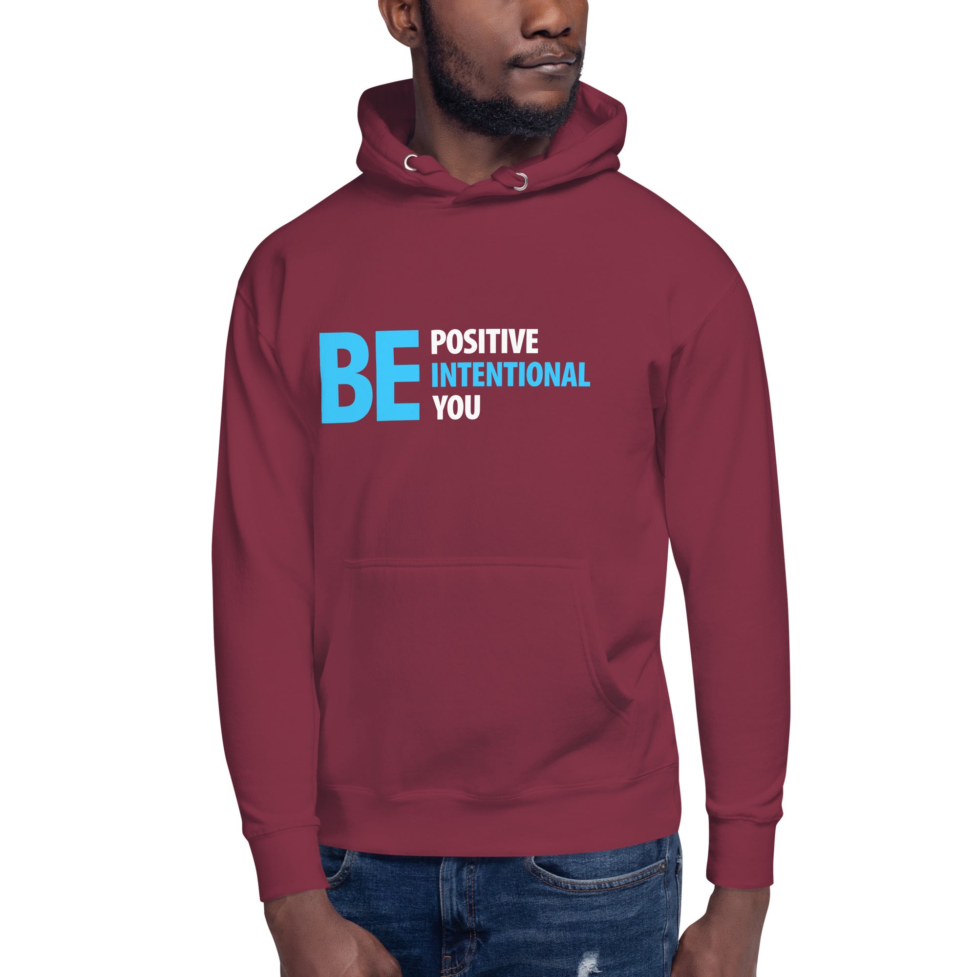 Be Positive, Be Intentional, Be You | Unisex Hoodie