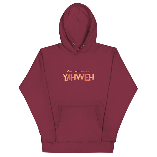 I'm Doing It Yahweh | Unisex Hoodie | Ruby