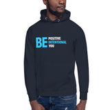 Be Positive, Be Intentional, Be You | Unisex Hoodie