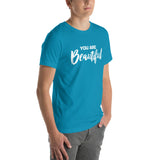 You are Beautiful | Short-Sleeve Unisex T-Shirt