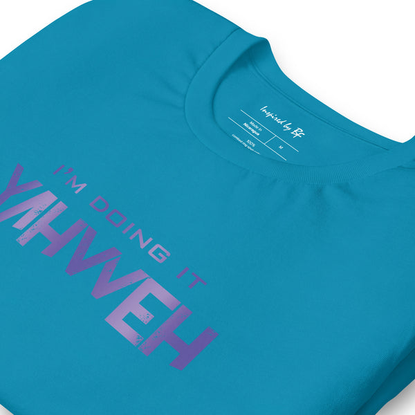 I'm Doing It Yahweh | Unisex Short Sleeve T-Shirt | Amethyst