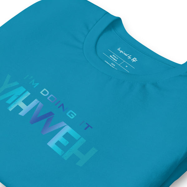 I'm Doing It Yahweh | Unisex Short Sleeve T-Shirt | Sapphire
