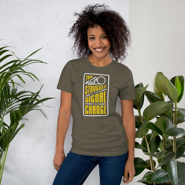 Your Struggle is Your Signal For Change | Short-Sleeve Unisex T-Shirt | Black & Yellow
