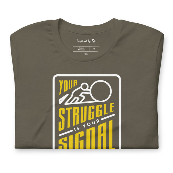 Your Struggle is Your Signal For Change | Short-Sleeve Unisex T-Shirt | Black & Yellow