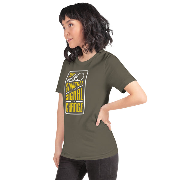 Your Struggle is Your Signal For Change | Short-Sleeve Unisex T-Shirt | Black & Yellow