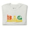 Be B.I.G | Short-Sleeve Unisex T-Shirt