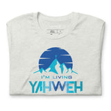 I'm Living Yahweh | Short-Sleeve Unisex T-Shirt | Sapphire