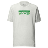 I'm Going Yahweh | Short-Sleeve Unisex T-Shirt | Emerald