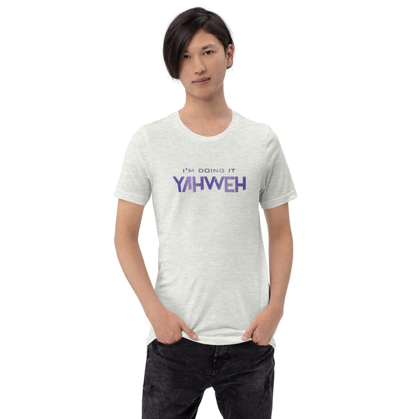 I'm Doing It Yahweh | Unisex Short Sleeve T-Shirt | Amethyst