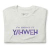 I'm Doing It Yahweh | Unisex Short Sleeve T-Shirt | Amethyst