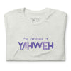 I'm Doing It Yahweh | Unisex Short Sleeve T-Shirt | Amethyst