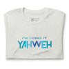 I'm Doing It Yahweh | Unisex Short Sleeve T-Shirt | Sapphire