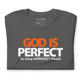 God is Perfect at Using Imperfect People | Short-Sleeve Unisex T-Shirt