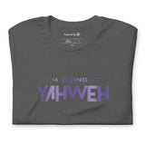 I'm Doing It Yahweh | Unisex Short Sleeve T-Shirt | Amethyst