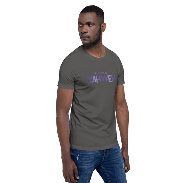 I'm Doing It Yahweh | Unisex Short Sleeve T-Shirt | Amethyst