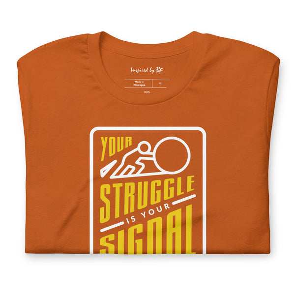 Your Struggle is Your Signal For Change | Short-Sleeve Unisex T-Shirt | Black & Yellow