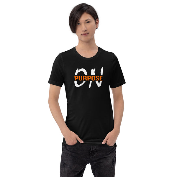 On Purpose | Short-Sleeve Unisex T-Shirt