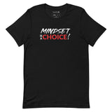 Mindset Is A Choice | Short-Sleeve Unisex T-Shirt