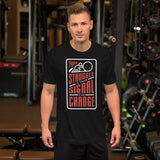 Your Struggle is Your Signal For Change | Short-Sleeve Unisex T-Shirt