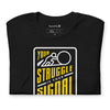 Your Struggle is Your Signal For Change | Short-Sleeve Unisex T-Shirt | Black & Yellow