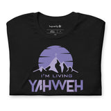 I'm Living Yahweh | Short-Sleeve Unisex T-Shirt | Amethyst