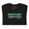 I'm Going Yahweh | Short-Sleeve Unisex T-Shirt | Emerald
