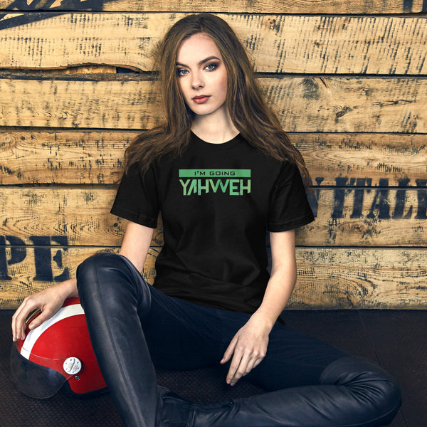 I'm Going Yahweh | Short-Sleeve Unisex T-Shirt | Emerald