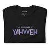 I'm Doing It Yahweh | Unisex Short Sleeve T-Shirt | Amethyst