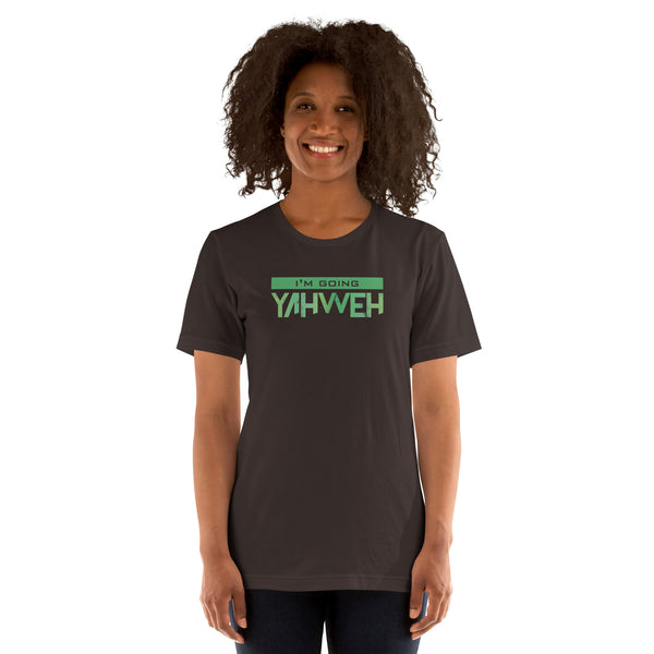 I'm Going Yahweh | Short-Sleeve Unisex T-Shirt | Emerald