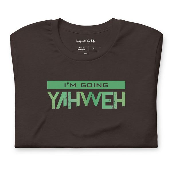 I'm Going Yahweh | Short-Sleeve Unisex T-Shirt | Emerald