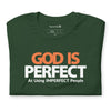 God is Perfect at Using Imperfect People | Short-Sleeve Unisex T-Shirt
