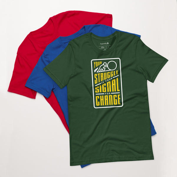 Your Struggle is Your Signal For Change | Short-Sleeve Unisex T-Shirt | Black & Yellow