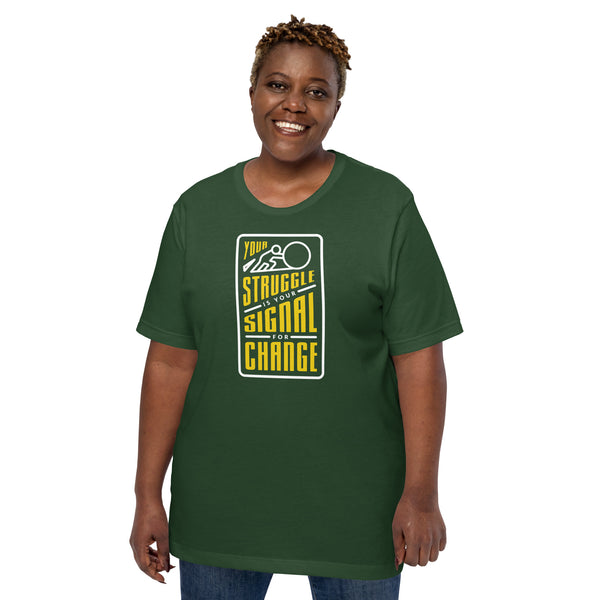Your Struggle is Your Signal For Change | Short-Sleeve Unisex T-Shirt | Black & Yellow