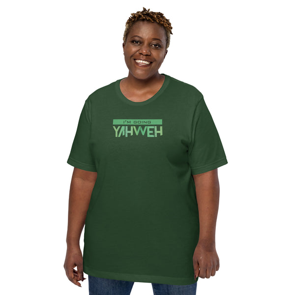 I'm Going Yahweh | Short-Sleeve Unisex T-Shirt | Emerald