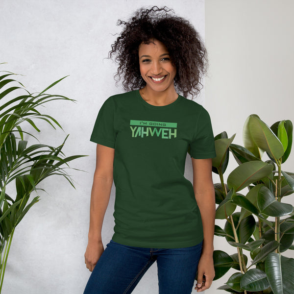 I'm Going Yahweh | Short-Sleeve Unisex T-Shirt | Emerald