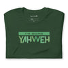 I'm Going Yahweh | Short-Sleeve Unisex T-Shirt | Emerald