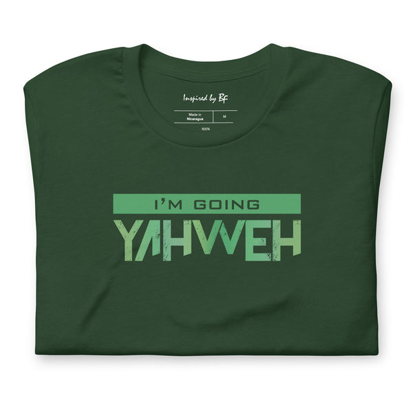 I'm Going Yahweh | Short-Sleeve Unisex T-Shirt | Emerald