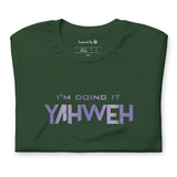 I'm Doing It Yahweh | Unisex Short Sleeve T-Shirt | Amethyst