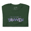I'm Doing It Yahweh | Unisex Short Sleeve T-Shirt | Amethyst