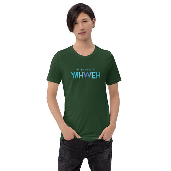 I'm Doing It Yahweh | Unisex Short Sleeve T-Shirt | Sapphire
