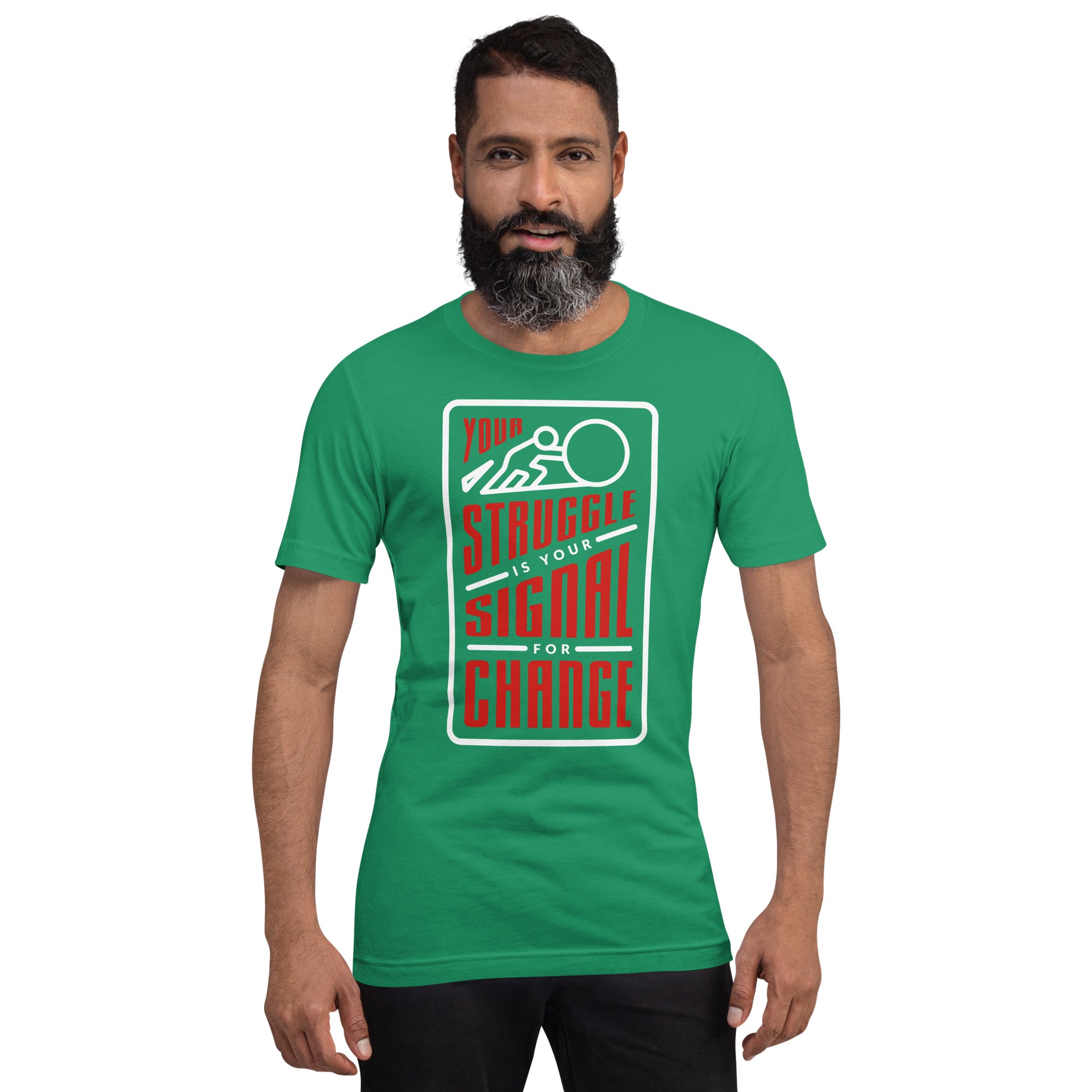 Your Struggle is Your Signal For Change | Short-Sleeve Unisex T-Shirt