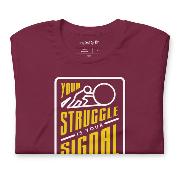 Your Struggle is Your Signal For Change | Short-Sleeve Unisex T-Shirt | Black & Yellow