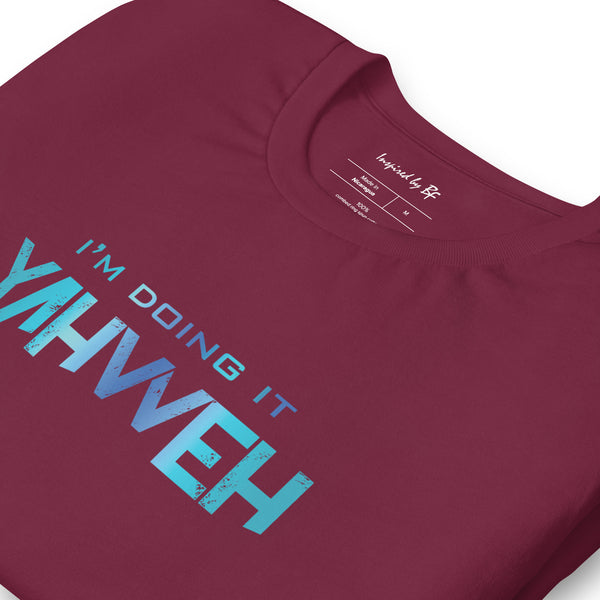 I'm Doing It Yahweh | Unisex Short Sleeve T-Shirt | Sapphire