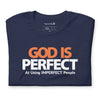 God is Perfect at Using Imperfect People | Short-Sleeve Unisex T-Shirt