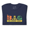Be B.I.G | Short-Sleeve Unisex T-Shirt
