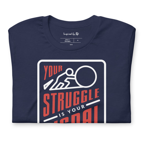 Your Struggle is Your Signal For Change | Short-Sleeve Unisex T-Shirt