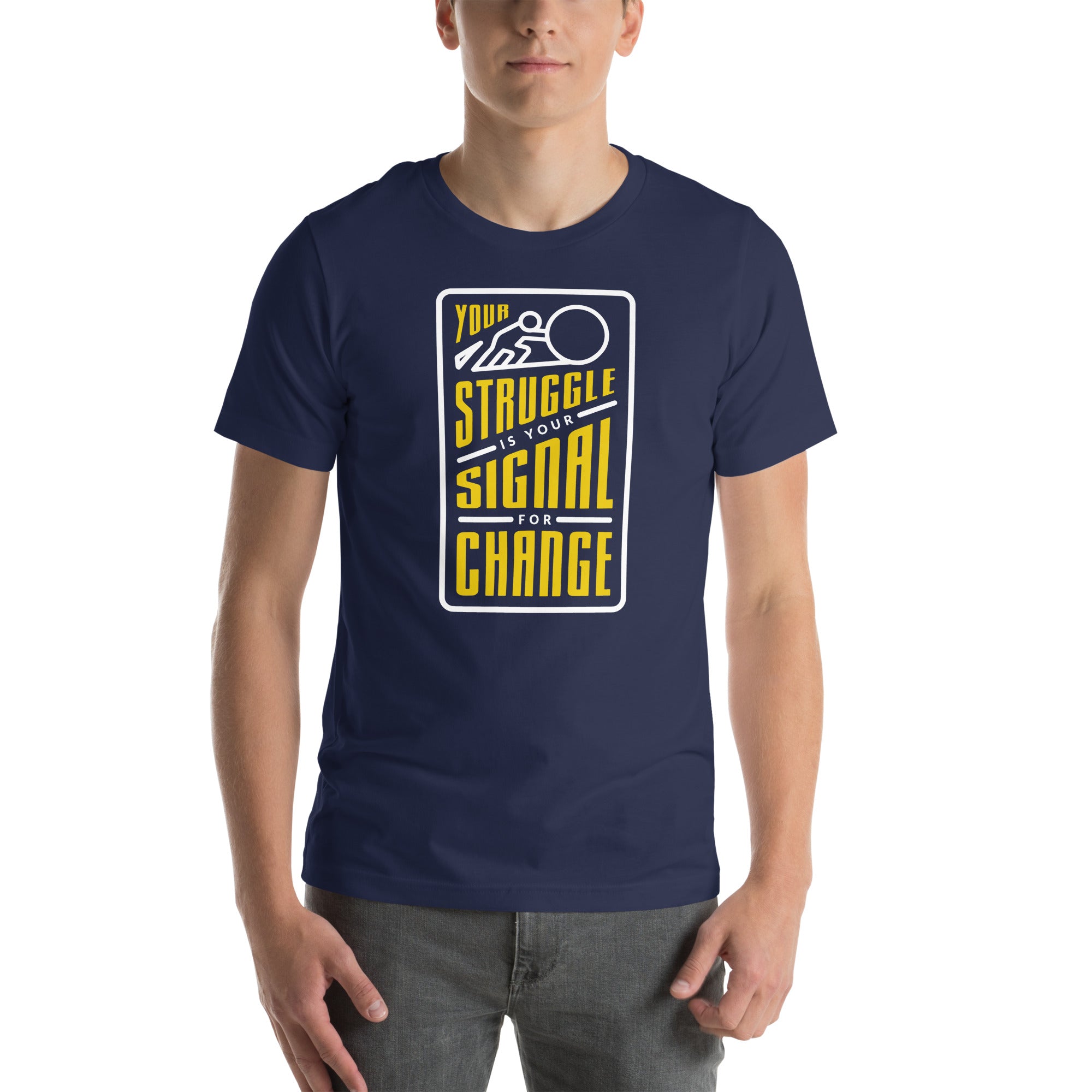 Your Struggle is Your Signal For Change | Short-Sleeve Unisex T-Shirt | Black & Yellow
