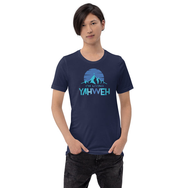 I'm Living Yahweh | Short-Sleeve Unisex T-Shirt | Sapphire